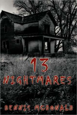 13 Nightmares By Dennis Mcdonald