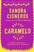 Caramelo by Sandra Cisneros
