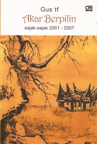 akar-berpilin-sajak-sajak-2001-2007