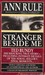 The Stranger Beside Me by Ann Rule