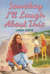 Someday I'll Laugh About This by Linda Crew