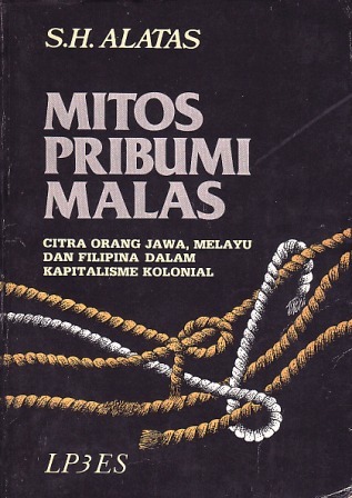 mitos-pribumi-malas-citra-orang-jawa-melayu-dan-filipina-dalam-kapitalisme-kolonial