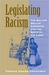Legislating Racism The Billion Dollar Congress and the Birth of Jim Crow by Thomas Adams Upchurch