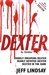 Dexter An Omnibus (Dexter, #1-3) by Jeff Lindsay