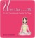 Um, Like... OM A Girl Goddess's Guide to Yoga by Evan Cooper
