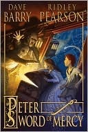 Peter and the Sword of Mercy (Peter and the Starcatchers, #4)