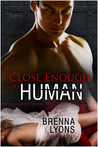 Close Enough to Human (Xxan War, #1 part 2)