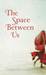 The Space Between Us by Thrity Umrigar