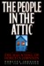 The People in the Attic The Haunting of Doretta Johnson by Doretta Johnson