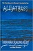 Albatross The True Story of a Woman's Survival at Sea by Deborah Scaling Kiley