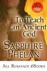 To Teach an Ancient God