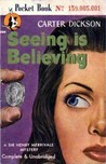Seeing Is Believing (Sir Henry Merrivale, #12)