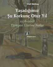 yaadmz-u-korkun-otuz-yl1978-2008-trkiyesi-zerine-notlar