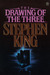 The Drawing of the Three (The Dark Tower, #2) by Stephen King