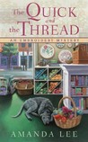 The Quick and the Thread (An Embroidery Mystery, #1)