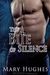 The Bite of Silence (Biting Love, #3) by Mary Hughes