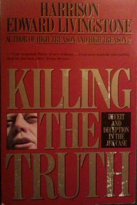 killing-the-truth-deceit-and-deception-in-the-jfk-case