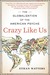 Crazy Like Us: The Globalization of the American Psyche