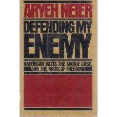 Defending My Enemy: American Nazis, the Skokie case, and the risks of freedom