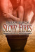 Slow Fires (Fires, #1) by Sarah Black
