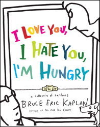 i-love-you-i-hate-you-i-m-hungry-a-collection-of-cartoons