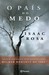 O País do Medo by Isaac Rosa