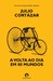 A Volta ao Dia em 80 Mundos by Julio Cortázar