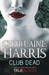 Club Dead (Sookie Stackhouse, #3) by Charlaine Harris