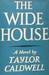 The Wide House by Taylor Caldwell