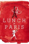 Lunch In Paris: A Delicious Love Story, With Recipes