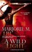 A Wild Light (Hunter Kiss, #3) by Marjorie M. Liu