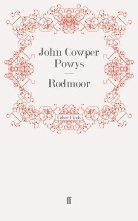 Ebook Rodmoor by John Cowper Powys read! Ebook Rodmoor by John Cowper Powys read!