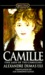 Camille The Lady of the Camellias by Alexandre Dumas fils