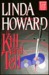 Kill and Tell by Linda Howard