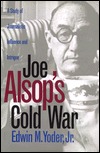 joe-alsop-s-cold-war-a-study-of-journalistic-influence-and-intrigue