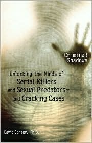 unlocking-the-minds-of-serial-killers-and-sexual-predators-and-cracking-cases-criminal-shadows