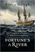 Fortune's a River The Collision of Empires in Northwest America by Barry M. Gough
