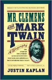 Mr. Clemens and Mark Twain: A Biography