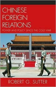 chinese-foreign-relations-power-and-policy-since-the-cold-war