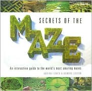 secrets-of-the-maze-an-interactive-guide-to-the-world-s-most-amazing-mazes