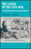 causes-of-the-civil-war-institutional-failure-or-human-blunder-american-problem-studies
