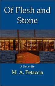 Of Flesh and Stone por M.A. Petaccia 978-0981472591 PDF ePub