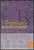 The Language Of Business English: Grammar & Functions