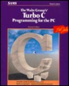 The Waite Group's Turbo C Programming for the PC