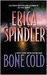 Bone Cold (The Malones, #1) by Erica Spindler