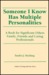 Someone I Know Has Multiple Personalities: A Book for Significant Others-- Friends, Family, and Caring Professionals