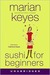 Sushi for Beginners by Marian Keyes