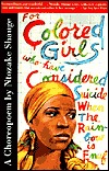 for colored girls who have considered suicide/when the rainbow is enuf