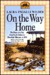 On the Way Home The Diary of a Trip from South Dakota to Mansfield, Missouri, in 1894 by Laura Ingalls Wilder