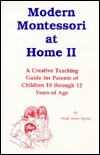 modern-montessori-at-home-ii-a-creative-teaching-guide-for-parents-of-children-10-through-12-years-of-age